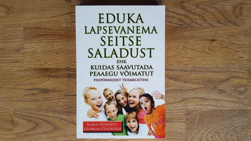 54295410 Eduka lapsevanema seitse saladust ehk kuidas saavutada ...