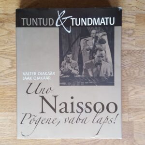 Uno Naissoo . Jaak Ojakäär ja Valter Ojakäär