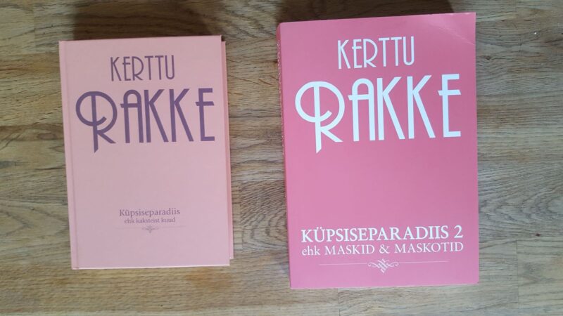 Küpsiseparadiis I ja II osa Kerttu Rakke