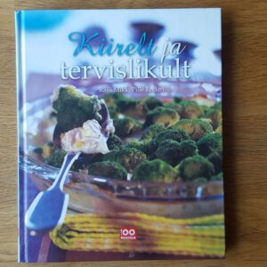 Kiirelt ja tervislikult . Sarjast 100 rooga. Pille Enden