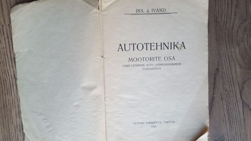 55600028 Autotehnika . Mootorite osa- Jaan Ivand. 1928