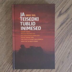 Ja teisedki tublid inimesed . Imre Siil