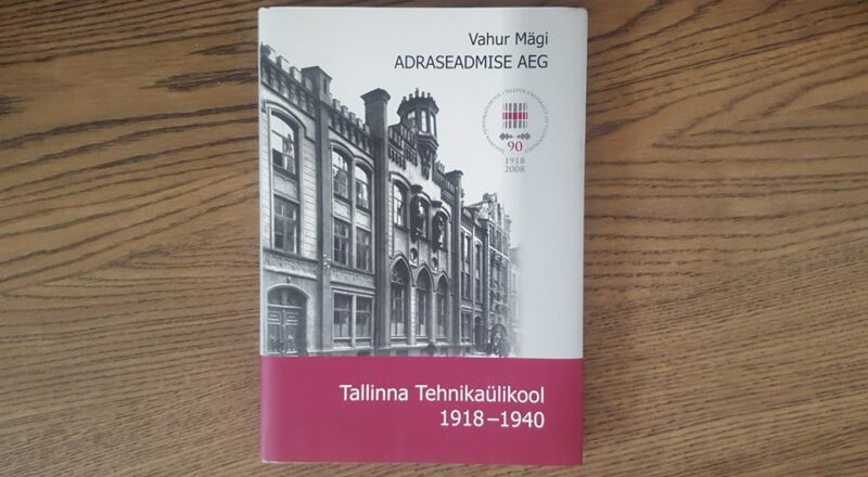 55890797 Adraseadmise aeg. Tallinna Tehnikaülikool 1918-1940 . V Mägi