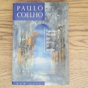 56034900 Istusin Piedra jõe ääres ja nutsin . Paulo Coelho