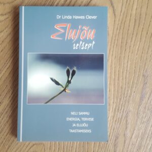 Elujõu retsept . Linda Hawes Clever