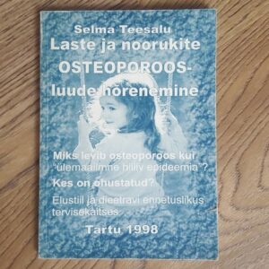 56421689 Laste ja noorukite osteoporoos luude hõrenemine Selma Teesal
