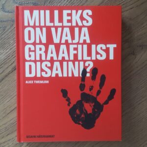 Milleks on vaja graafilist disaini Alice Twemlow