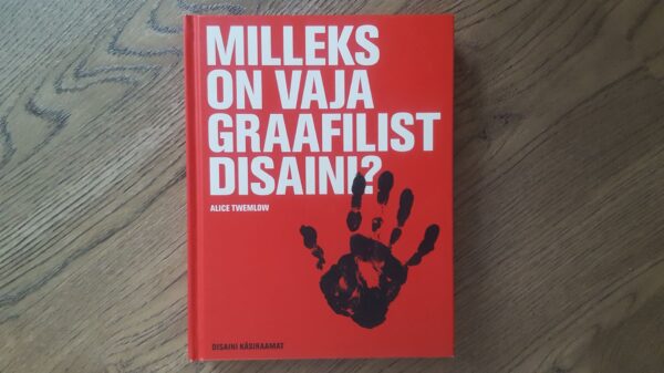 Milleks on vaja graafilist disaini Alice Twemlow