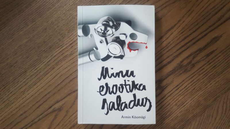Minu erootika saladus . Armin Kõomägi