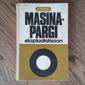 Masinapargi ekspluatatsioon . Vladimir Fortuna