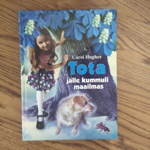 Tota jälle kummuli maailmas . Carol Hughes
