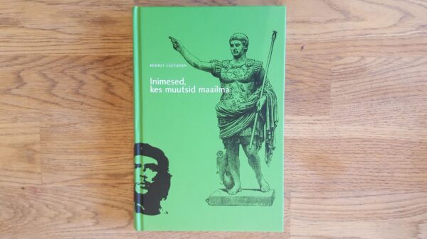 Inimesed kes muutsid maailma . Rodney Castleden