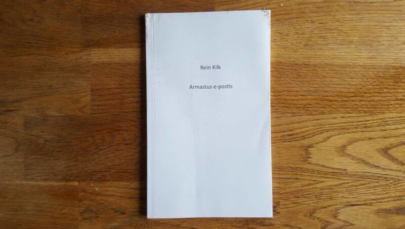Armastus e-postis . Rein Kilk