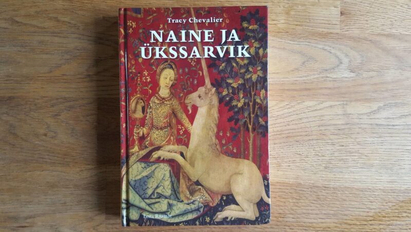 57093331 Naine ja ükssarvik . Tracy Chevalier