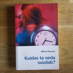 Kuidas ta seda suudab . Allison Pearson