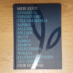 Meie Eesti . Our Estonia . Erkki Bahovski