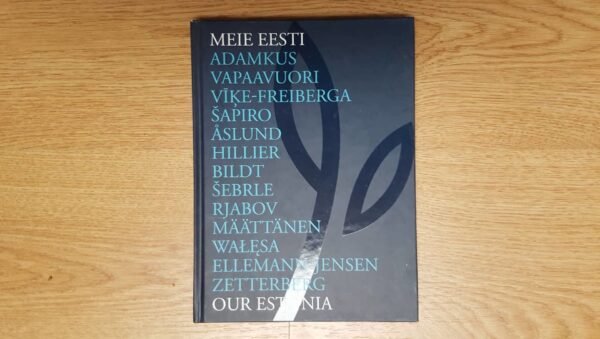 Meie Eesti . Our Estonia . Erkki Bahovski