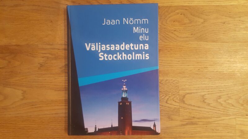 58455723 Minu elu . Väljasaadetuna Stockholmis . Jaan Nõmm
