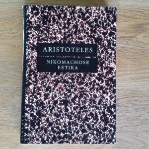 58550201 Nikomachose eetika . Aristoteles . Avatud Eesti Raamat
