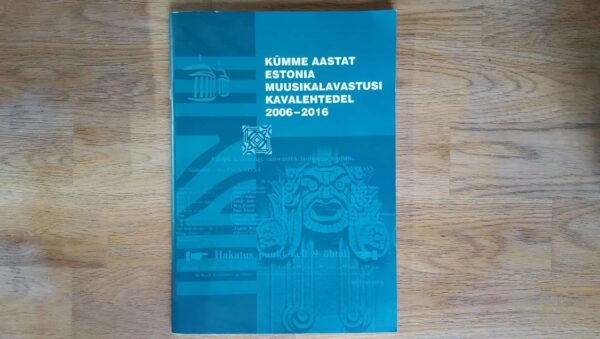 Kümme aastat Estonia muusikalavastusi kavalehtedel 2006 2016