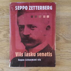 Viis lasku senatis . Eugen Schaumani elu . Zetterberg