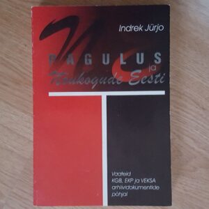 Pagulus ja Nõukogude Eesti . Indrek Jürjo