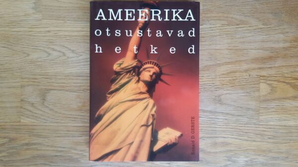 Ameerika otsustavad hetked . Ronald G. Gerste