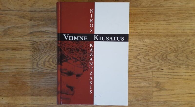 58838558 Viimne kiusatus . Nikos Kazantzakis