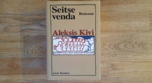 Seitse venda . Aleksis Kivi