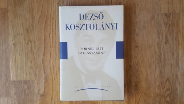 Kornel Esti paljastamine . Dezsö Kosztolanyi