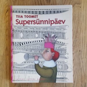 Supersünnipäev . Tiia Toomet