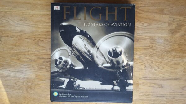 Flight: 100 Years of Aviation