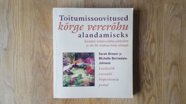 Toitumissoovitused kõrge vererõhu alandamiseks