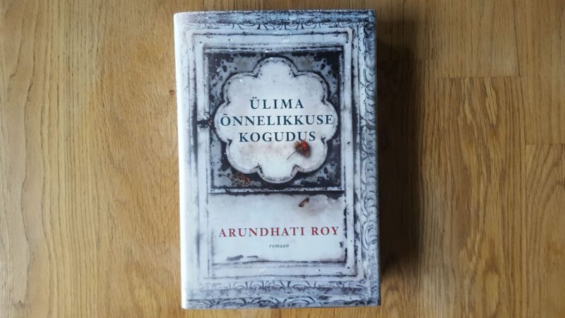 58961174 Ülima õnnelikkuse kogudus . Arundhati Roy