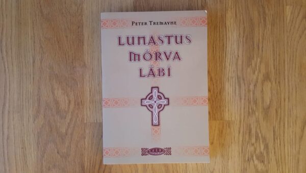 Lunastus mõrva läbi . Peter Tremayne