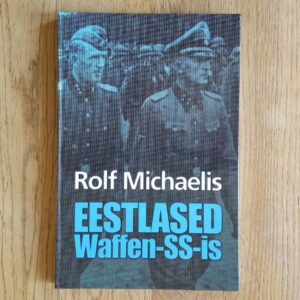 Eestlased Waffen-SS-is . Rolf Michaelis