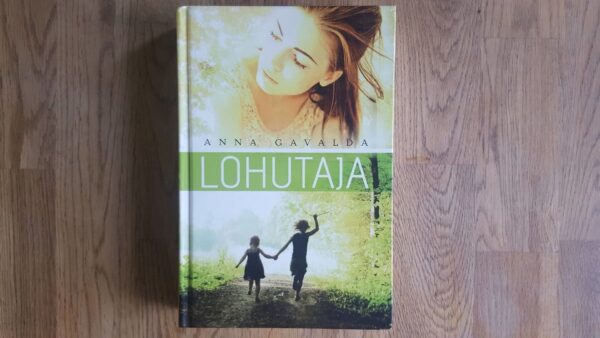 Lohutaja . Anna Gavalda