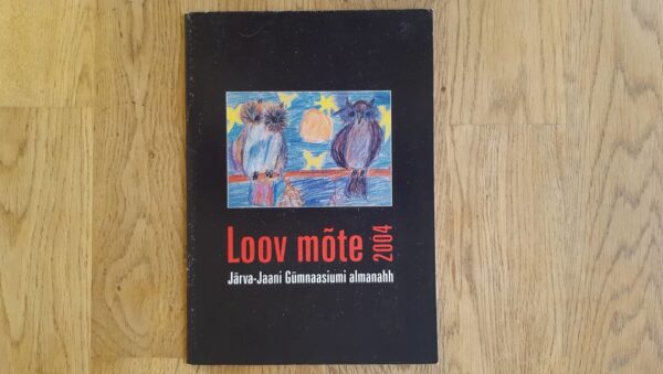 Loov mõte . Järva-Jaani Gümnaasiumi almanahh