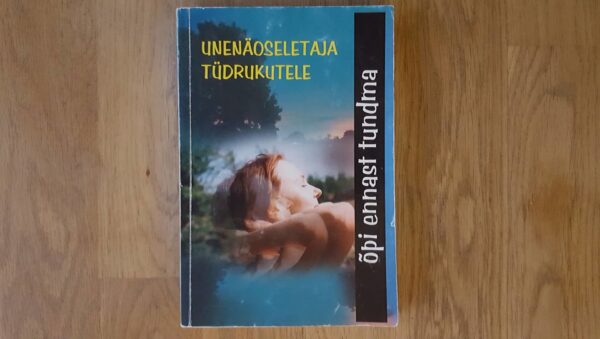 Unenäoseletaja tüdrukutele . Õpi ennast tundma