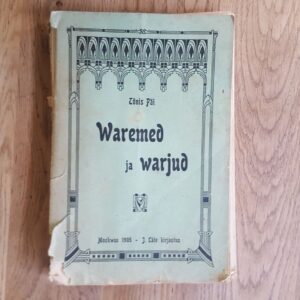 Waremed ja warjud . Tõnis Päi . 1905