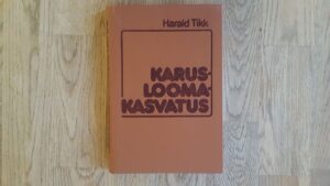 Karusloomakasvatus . Harald Tikk