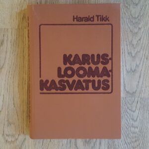 59422221 Karusloomakasvatus . Harald Tikk
