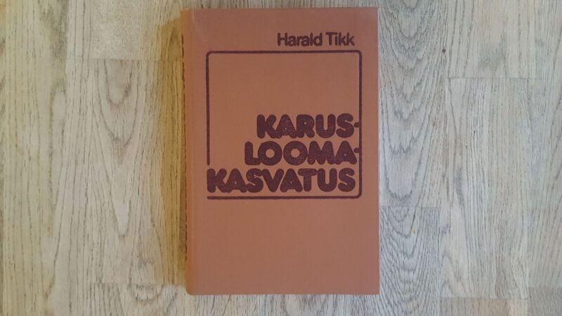 59422221 Karusloomakasvatus . Harald Tikk
