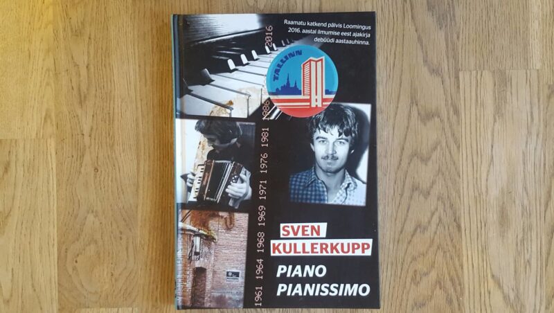 Piano pianissimo . Sven Kullerkupp . Aja lugu