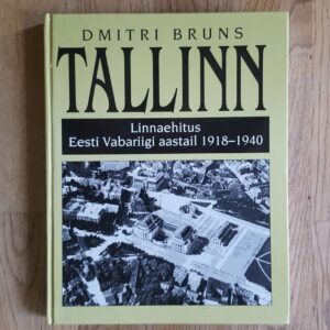 Tallinn Linnaehitus Eesti Vabariigi aastail 1918-1940