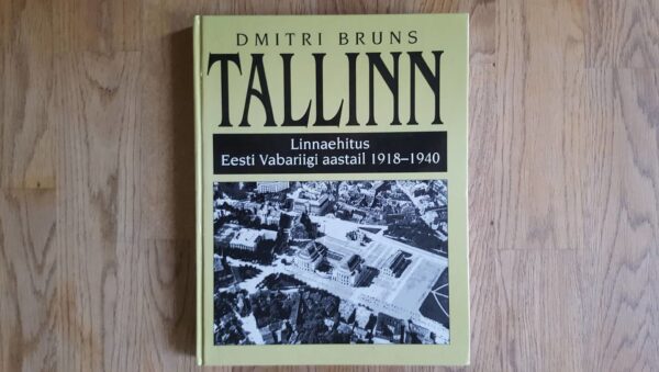 Tallinn Linnaehitus Eesti Vabariigi aastail 1918-1940