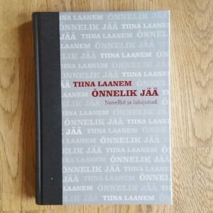 59492739 Õnnelik jää . Tiina Laanem