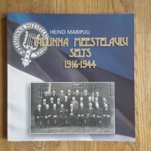 Tallinna Meestelaulu Selts 1916-1944 . Heino Maripuu
