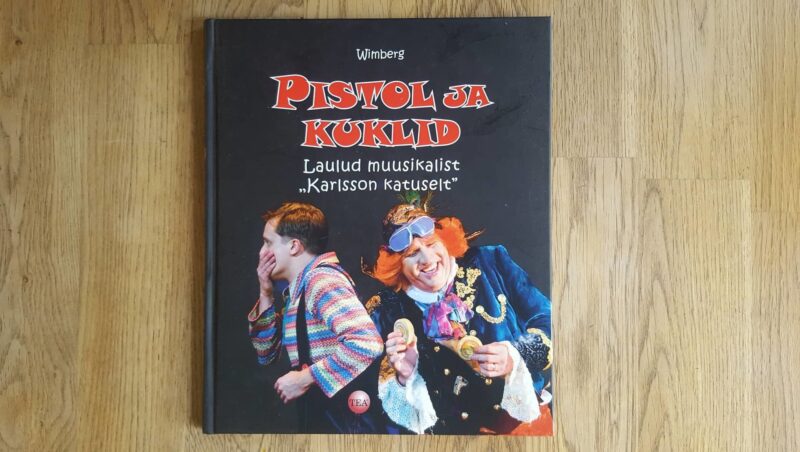 59494625 Pistol ja kuklid . Laulud muusikalist Karlsson katuselt