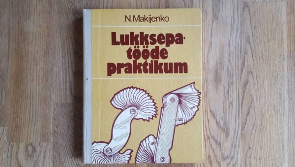 Lukksepatööde praktikum . Nikolai Makijenko